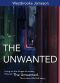 [The Unwanted 01] • The Unwanted: Complete Collection